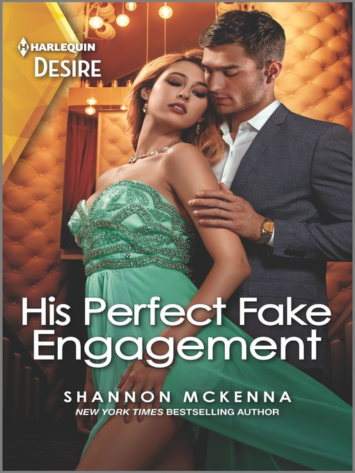 Title details for His Perfect Fake Engagement by Shannon McKenna - Available